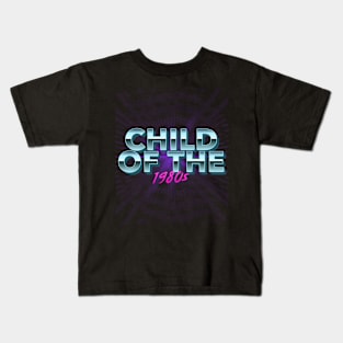 Child of the 1980s Retro Design Kids T-Shirt